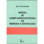 Manual de Laser Auriculopuntura em Medicina e Odontologia