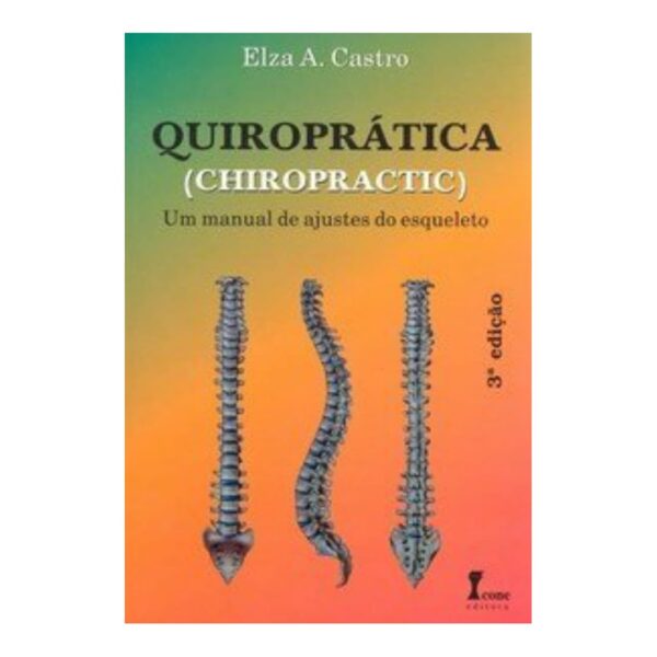 Livro Quiroprática - Um Manual de Ajustes do Esqueleto