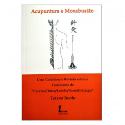 Livro Acupuntura e Moxabustão – Tetsuo Inada