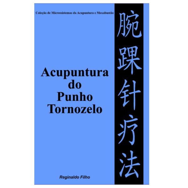 Livro Acupuntura do Punho e Tornozelo