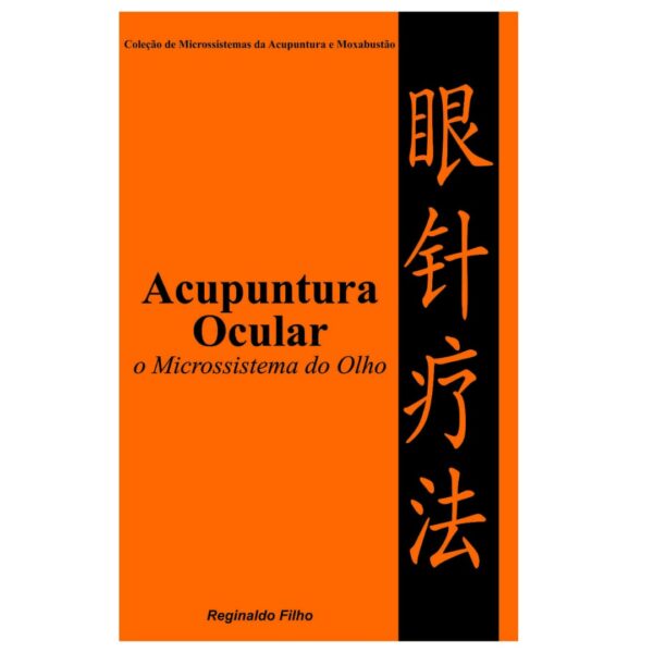 Livro Acupuntura Ocular o Microssistema do Olho