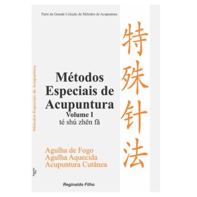 Livro Métodos Especiais de Acupuntura (volume I)