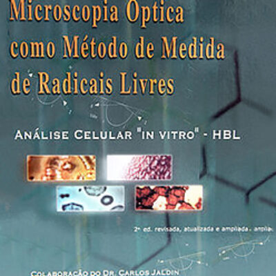 Livro Microscopia Óptica como Método de Medida de Radicais Livres – 2ª Edição