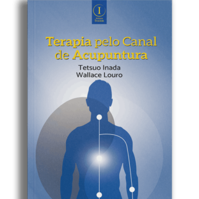 LIVRO TERAPIA PELO CANAL DE ACUPUNTURA
