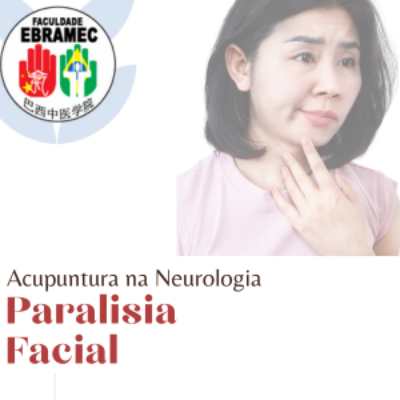 Acupuntura na Neurologia Paralisia Facial