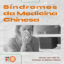 sindrome da medicina chinesa